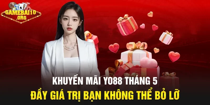 Khuyến mãi Yo88 tháng 5